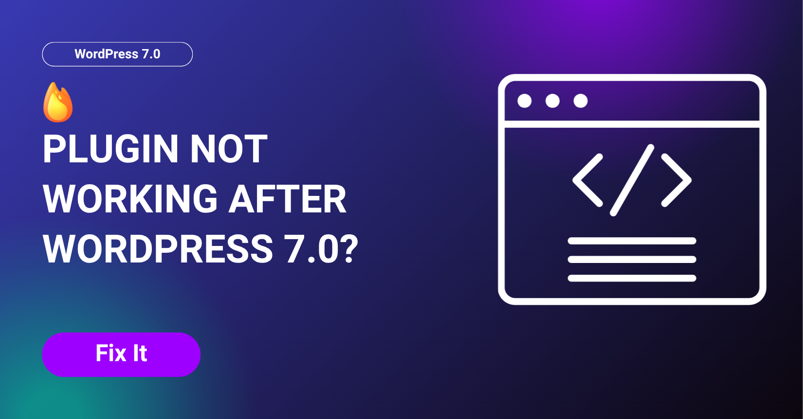 Plugin Not Working After WordPress 7.0