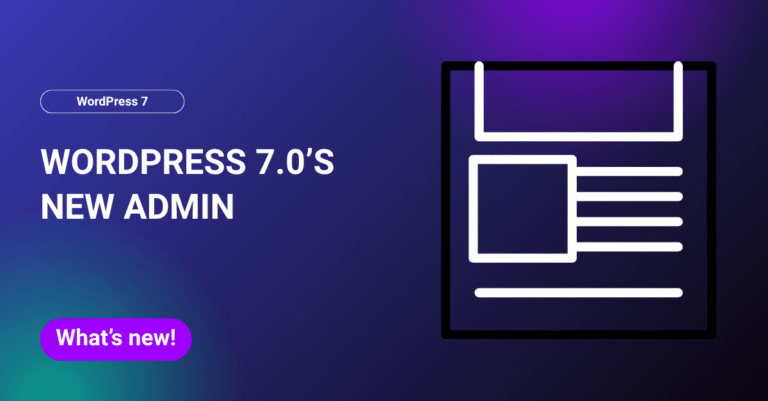 WordPress 7.0’s New Admin