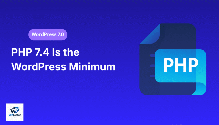 PHP 7.4 Is the WordPress Minimum