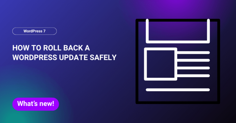How to Roll Back a WordPress Update Safely