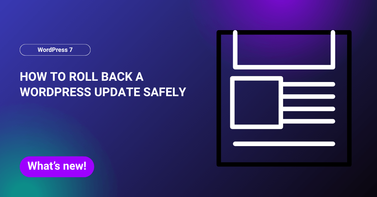 How to Roll Back a WordPress Update Safely